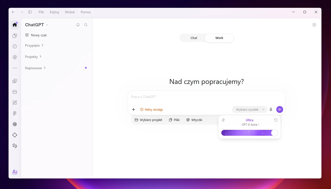 ChatGPT Work: pole „Praca z ChatGPT”, ostrzeżenie „Pełny dostęp”, przyciski Wybierz projekt, Pliki, Wtyczki oraz otwarty wybór wysiłku z poziomem Ultra dla GPT-6 Astra